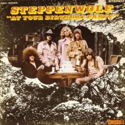 Пластинка Steppenwolf At Your Birthday Party